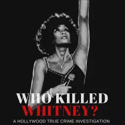 Who Killed Whitney? Podcast artwork