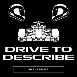 Drive To Describe F1 Podcast artwork