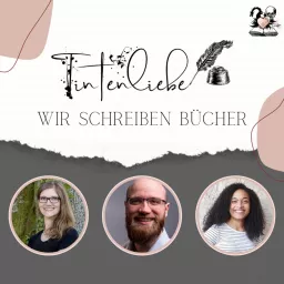 Tintenliebe - Wir schreiben Bücher Podcast artwork