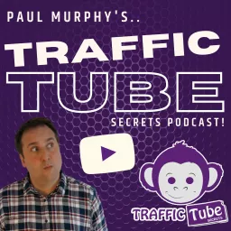Traffic Tube Secrets Podcast artwork