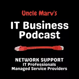 Uncle Marv's IT Business Podcast artwork