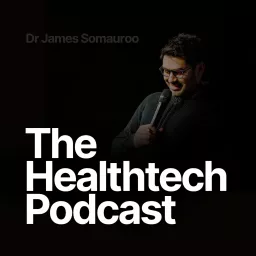 The Healthtech Podcast artwork