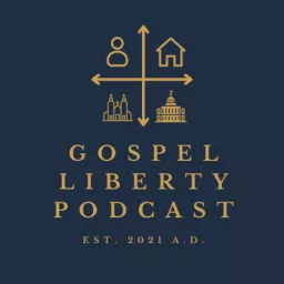 The Gospel Liberty Podcast