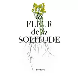 La Fleur de la Solitude Podcast artwork