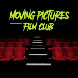 Moving Pictures Film Club Podcast artwork