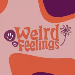 Weird Feelings