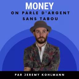 Money - Bientôt tous riches ? (Business, Coaching, Argent) Podcast artwork