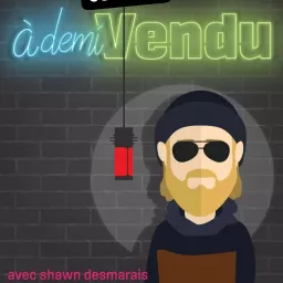 À demi Vendu Podcast artwork