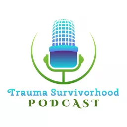 Trauma Survivorhood