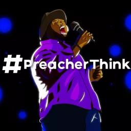 #PreacherThink Podcast artwork