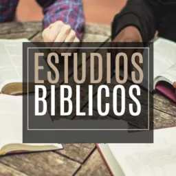 Estudios Bíblicos (Antiguo y Nuevo Testamento)