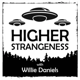 Higher Strangeness | UFOs, Paranormal & Alternate Reality Podcast artwork