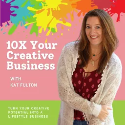 10X Your Creative Business Podcast artwork
