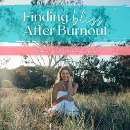Finding Bliss after Burnout Podcast artwork
