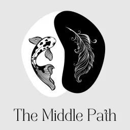 The Middle Path: Spirituality after Religion Podcast artwork