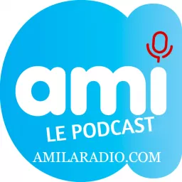 AMI le podcast