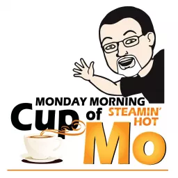 Monday Morning Cup of Mo Podcast artwork