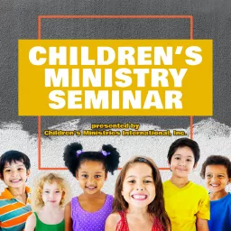 Children’s Ministry Seminar Podcast artwork