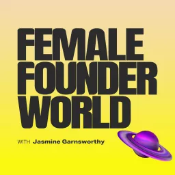 Female Founder World Podcast artwork