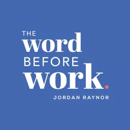 The Word Before Work Podcast artwork
