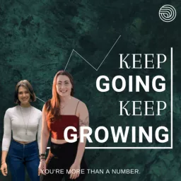 Keep going, keep growing - You‘re more than a number. Podcast artwork