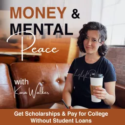 Money and Mental Peace - Scholarships, Manage Money, Dave Ramsey Baby Steps, College Student Loans, FAFSA 2024 Podcast artwork
