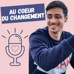 Au Coeur Du Changement Podcast artwork