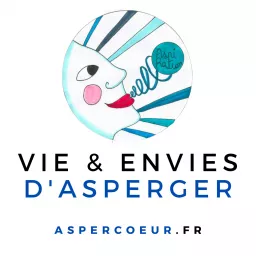 Vie & Envies d'Asperger Podcast artwork