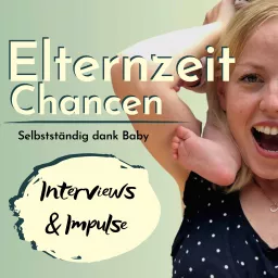 ElternzeitChancen - der Mamapodcast | Interviews & Impulse für Mamas artwork