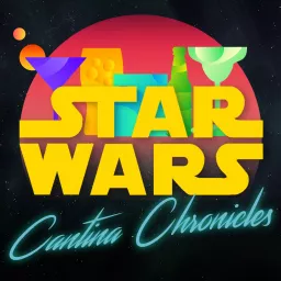 Star Wars: Cantina Chronicles Podcast artwork