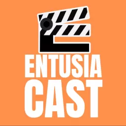 EntusiaCast 🎬 | Podcast de Cinema