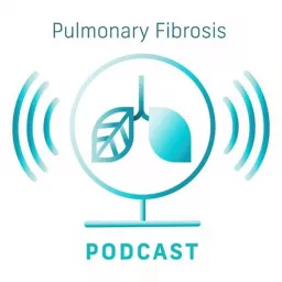 Pulmonary Fibrosis Podcast artwork