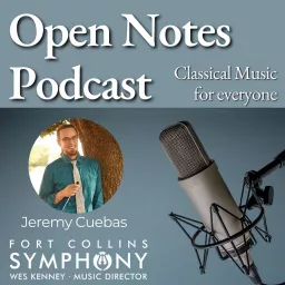 Open Notes Podcast - Fort Collins Symphony artwork