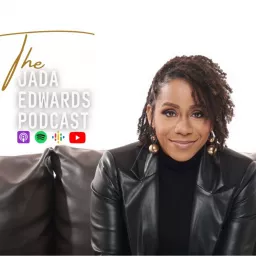 The Jada Edwards Podcast