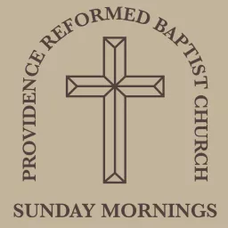 Providence Reformed Sunday Mornings Broadcast