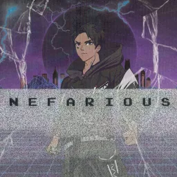 Nefarious by Dameon Thorn Podcast artwork