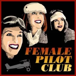 Female Pilot Club Podcast artwork