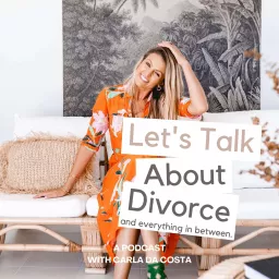 Divorce & Everything In Between