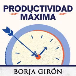 Productividad Máxima Podcast artwork