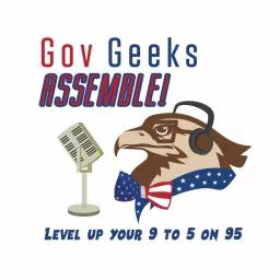 Gov Geeks Assemble! Podcast artwork