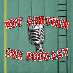 Not Another Sox Podcast