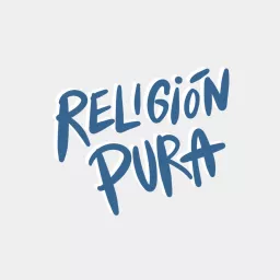 Religión Pura Podcast artwork