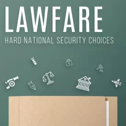 The Lawfare Podcast: Patreon Edition