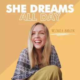 She Dreams All Day Podcast artwork