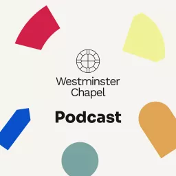 Westminster Chapel Sermons Podcast artwork