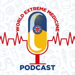 World Extreme Medicine Podcast