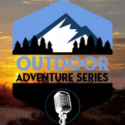 Outdoor Adventure Series Podcast artwork