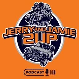 Jerry & Jamie 2UP Podcast artwork