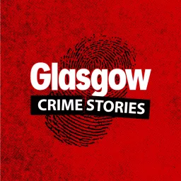 Glasgow Crime Stories Podcast artwork