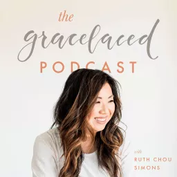 The GraceLaced Podcast with Ruth Chou Simons artwork